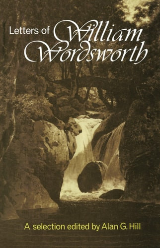 The Letters of William Wordsworth | | 9780198185291